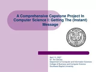A Comprehensive Capstone Project In Computer Science I: Getting The (Instant) Message