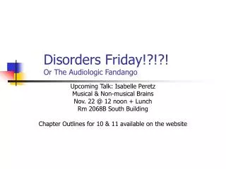 Disorders Friday!?!?! Or The Audiologic Fandango