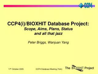 CCP4(i)/BIOXHIT Database Project: Scope, Aims, Plans, Status and all that jazz
