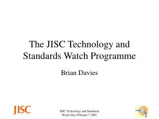The JISC Technology and Standards Watch Programme
