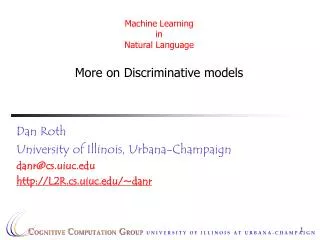 Machine Learning in Natural Language More on Discriminative models