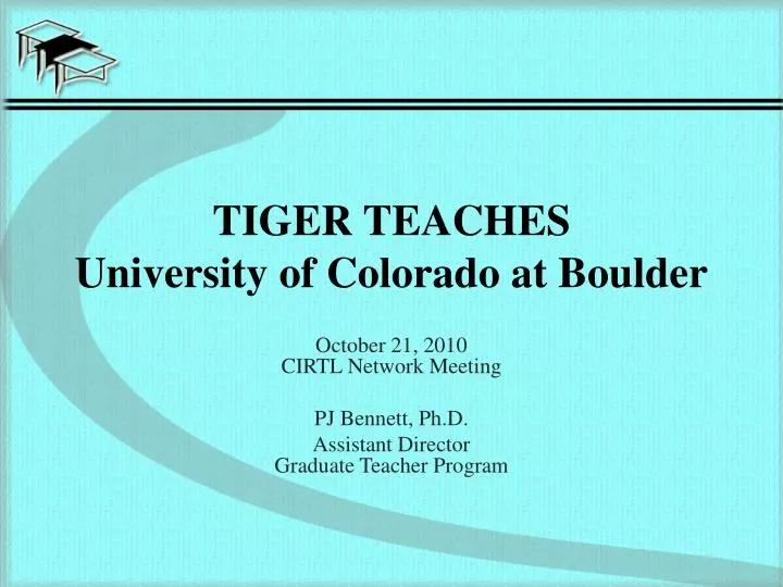tiger teaches university of colorado at boulder