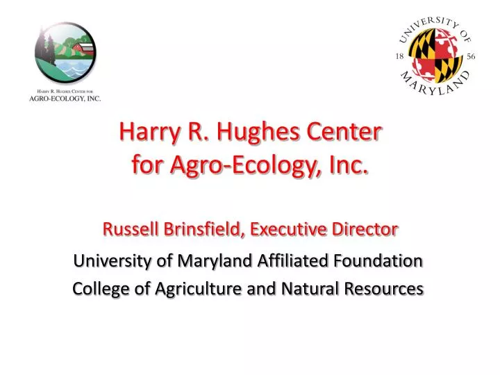 harry r hughes center for agro ecology inc russell brinsfield executive director
