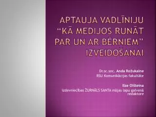 aptauja vadl nij u k medijos run t par un ar b rniem izveido anai