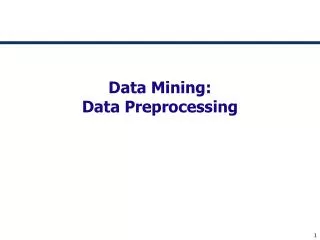 Data Mining: Data Preprocessing