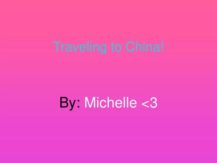 traveling to china