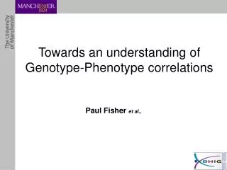 Towards an understanding of Genotype-Phenotype correlations