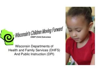 Wisconsin Departments of Health and Family Services (DHFS) And Public Instruction (DPI)
