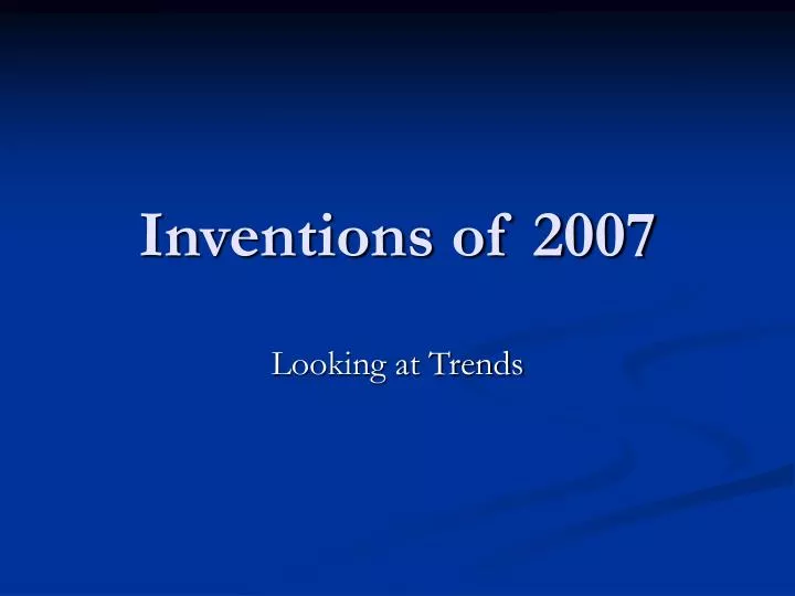 inventions of 2007