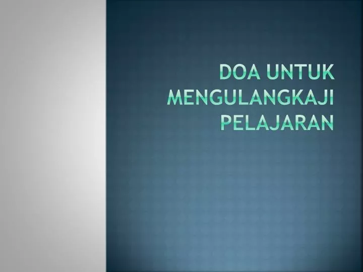 doa untuk mengulangkaji pelajaran