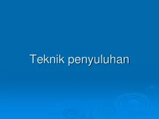 teknik penyuluhan