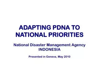 ADAPTING PDNA TO NATIONAL PRIORITIES