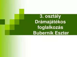 3 oszt ly dr maj t kos foglalkoz s bubernik eszter