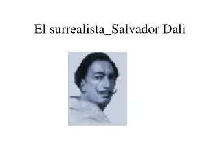 el surrealista salvador dal i