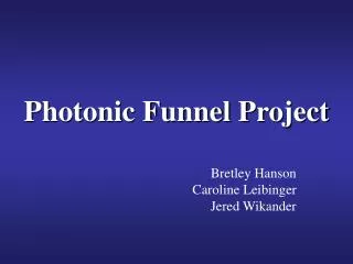 Photonic Funnel Project