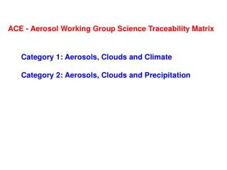 ACE - Aerosol Working Group Science Traceability Matrix