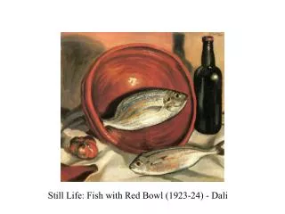 Still Life: Fish with Red Bowl (1923-24) - Dali