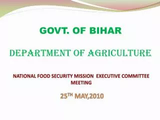GOVT. OF BIHAR DEPARTMENT OF AGRICULTURE