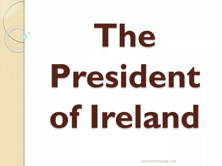 the president of ireland