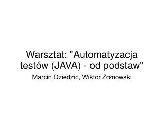 warsztat automatyzacja test w java od podstaw