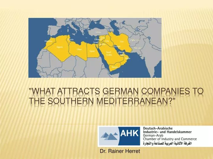 what attracts german companies to the southern mediterranean