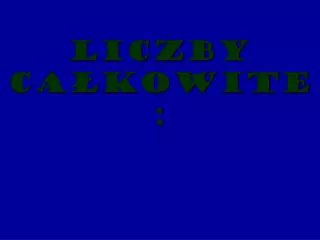 liczby ca kowite