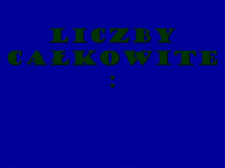 liczby ca kowite