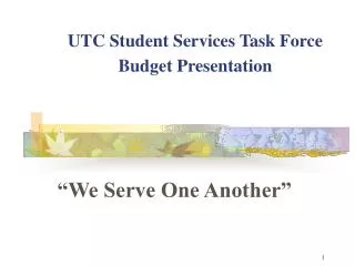 UTC Student Services Task Force Budget Presentation