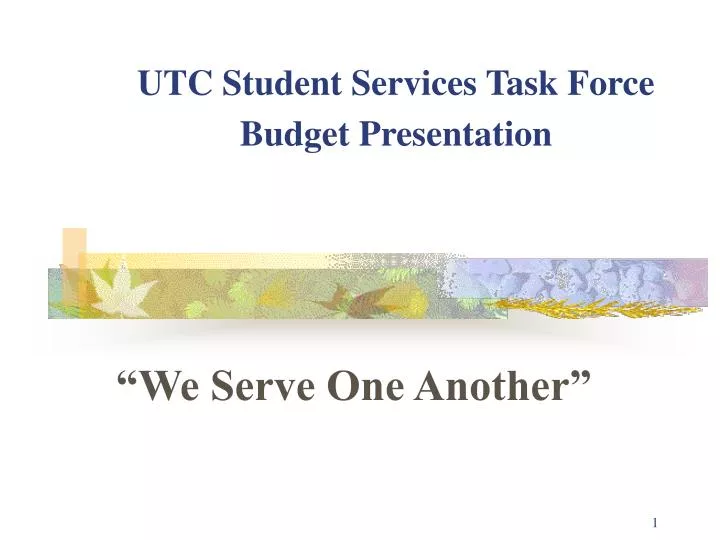 utc student services task force budget presentation