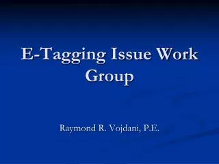 E-Tagging Issue Work Group