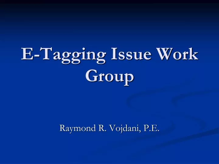 e tagging issue work group