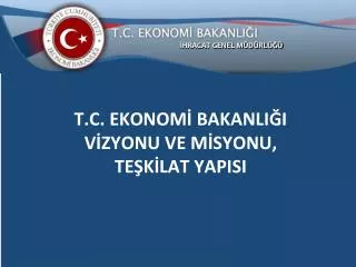 t c ekonom bakanli i v zyonu ve m syonu te k lat yapisi