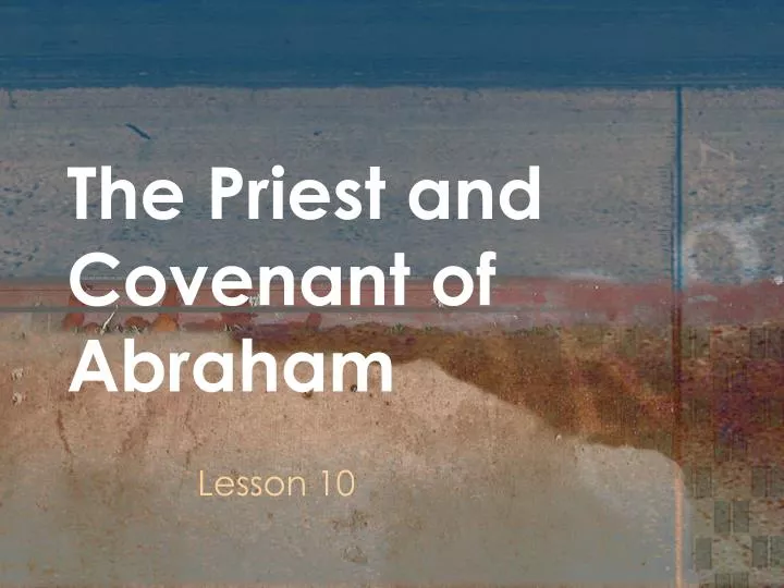 the priest and covenant of abraham