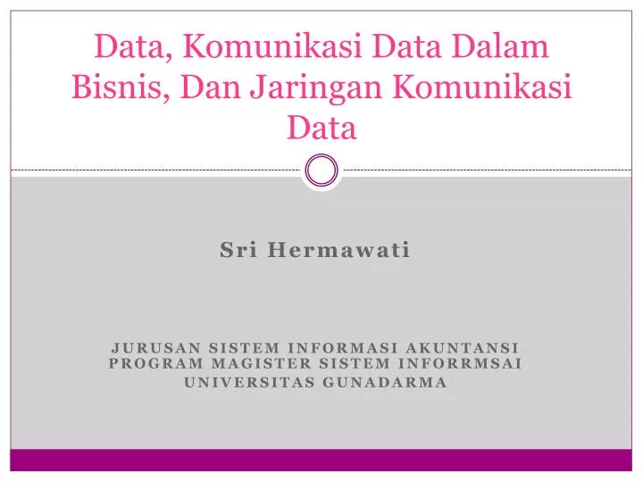 data komunikasi data dalam bisnis dan jaringan komunikasi data