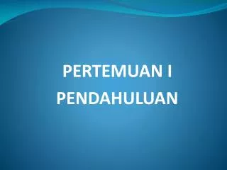 pertemuan i pendahuluan