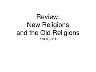 Review: New Religions and the Old Religions