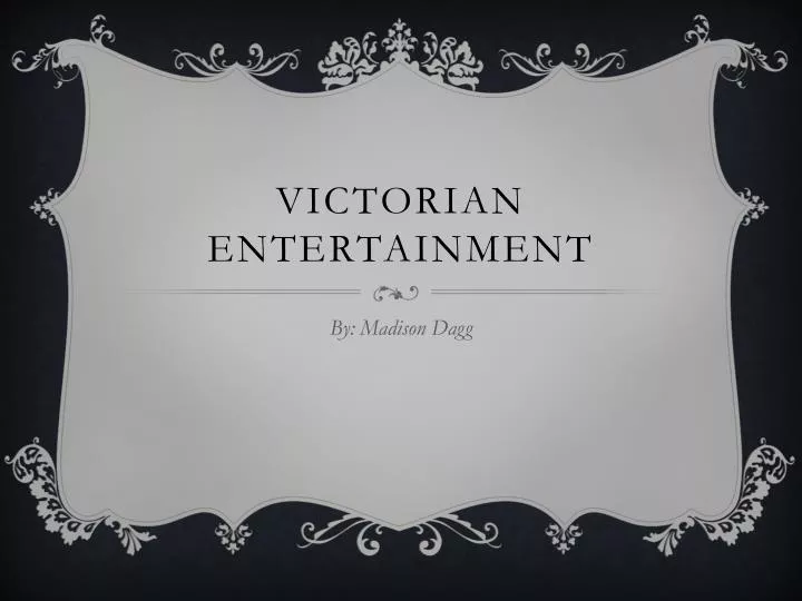 victorian entertainment