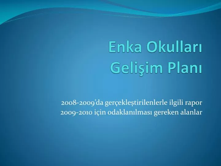 enka okullar geli im plan