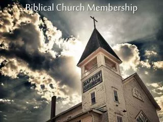 Biblical Church Membership