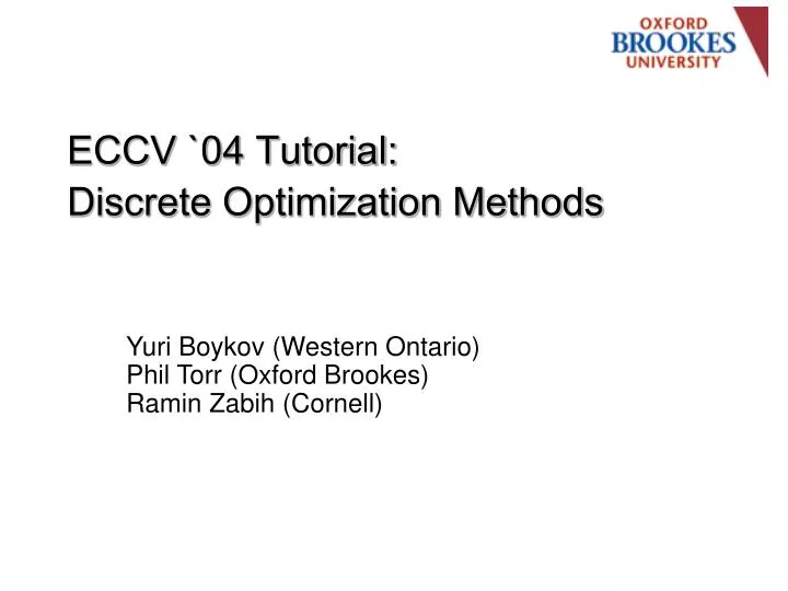 eccv 04 tutorial discrete optimization methods