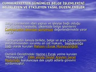 cumhur yetten g n m ze belge lemler n bel rleyen ve etk leyen yasal d zenlemeler