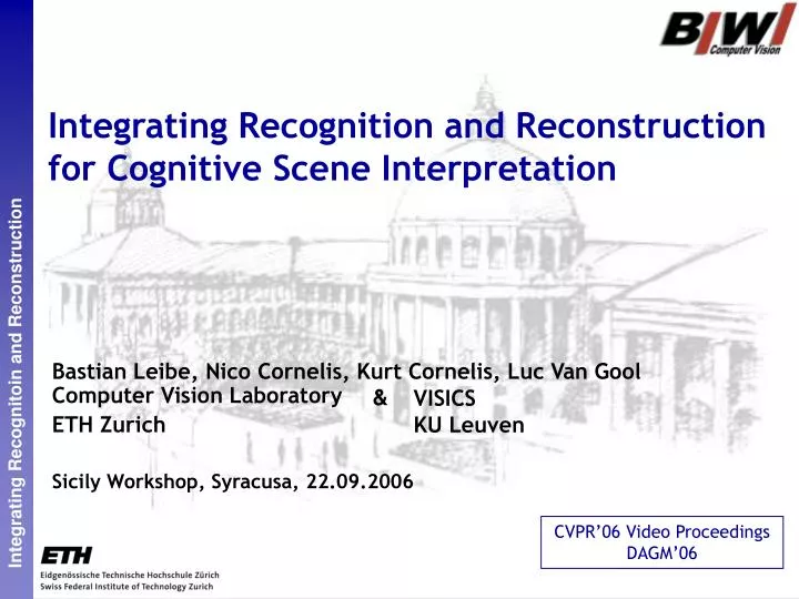 integrating recognition and reconstruction for cognitive scene interpretation