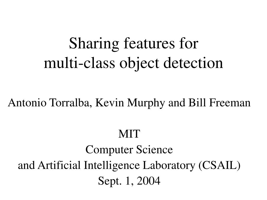 PPT - Sharing features for multi-class object detection PowerPoint ...