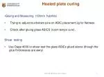 Heated plate curing