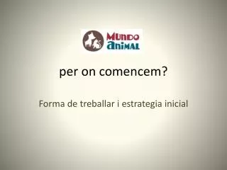 per on comencem