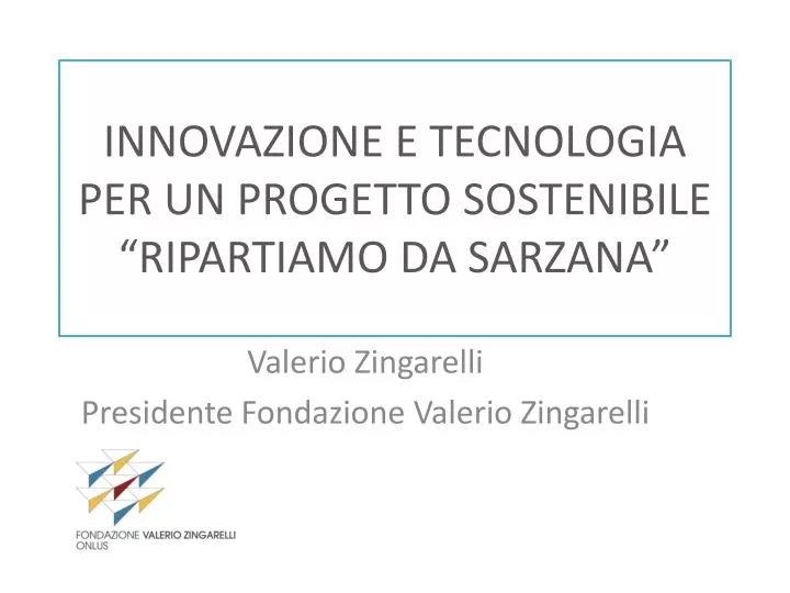 innovazione e tecnologia per un progetto sostenibile ripartiamo da sarzana