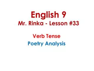 English 9 Mr. Rinka - Lesson #33