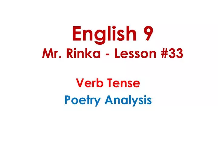 english 9 mr rinka lesson 33