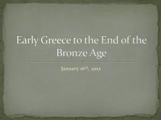 Early Greece to the End of the Bronze Age