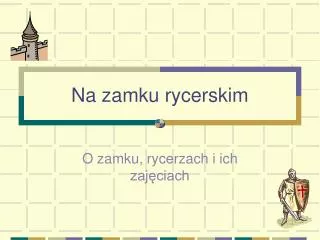 na zamku rycerskim
